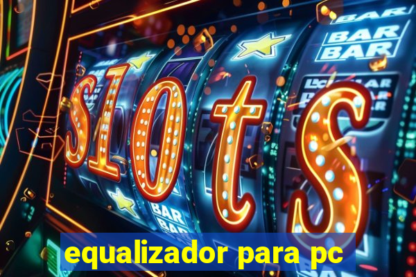 equalizador para pc