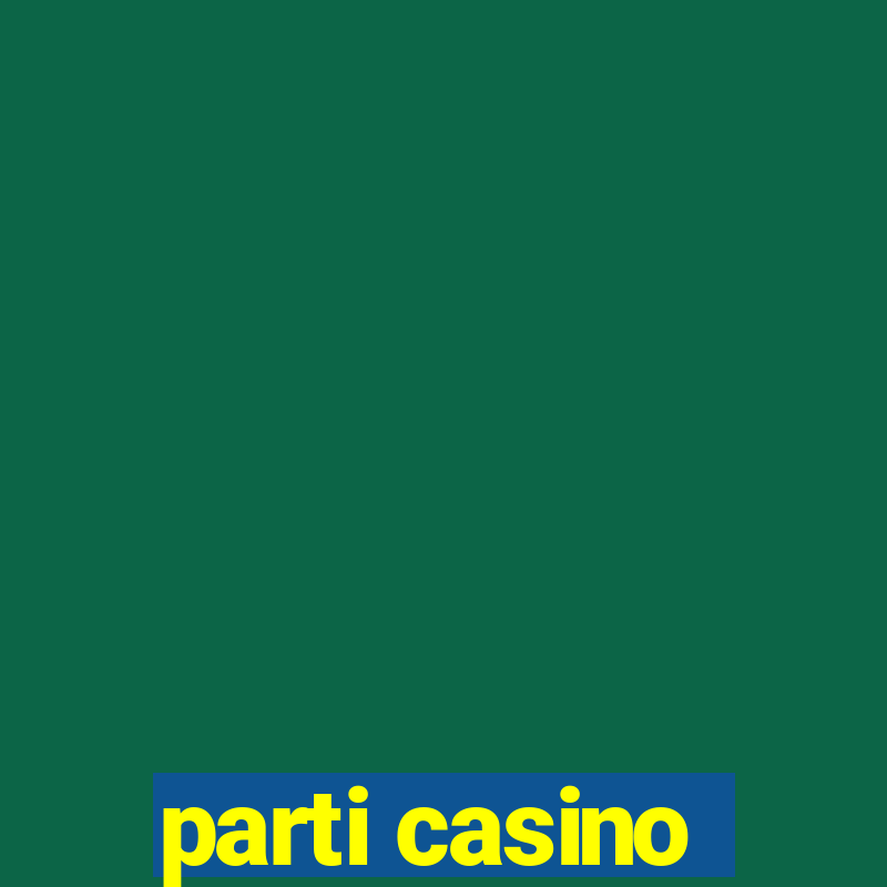 parti casino