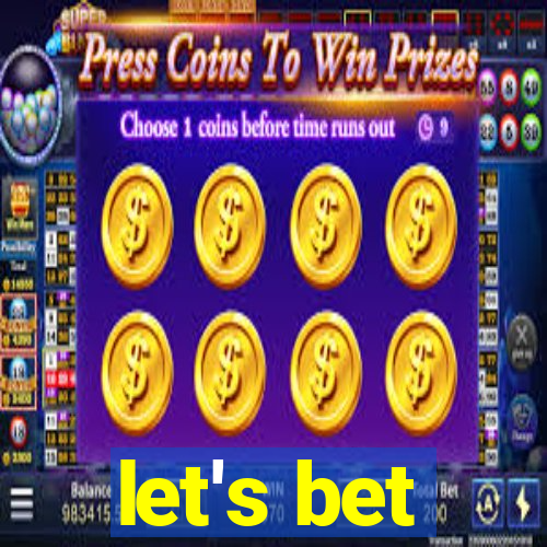 let's bet