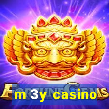 m 3y casino