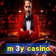 m 3y casino