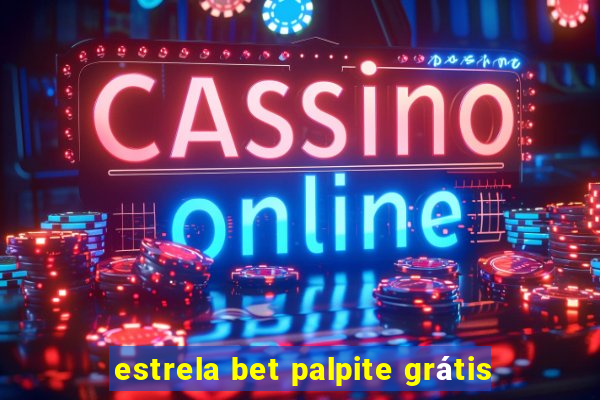 estrela bet palpite grátis