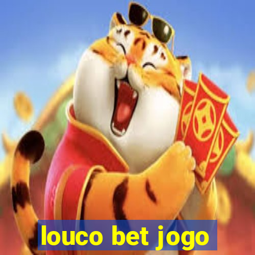 louco bet jogo