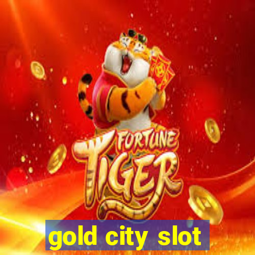 gold city slot