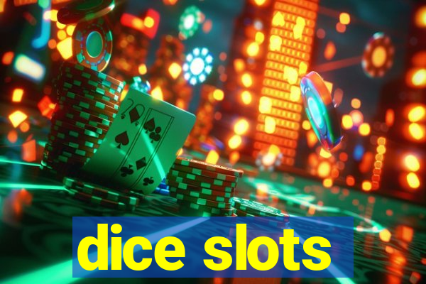 dice slots