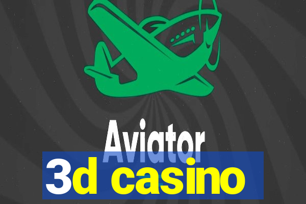 3d casino