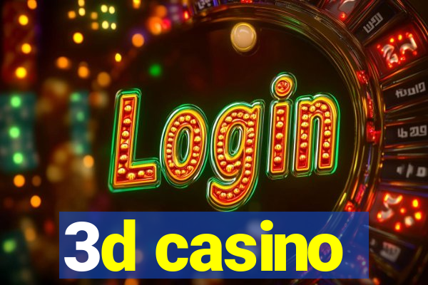 3d casino