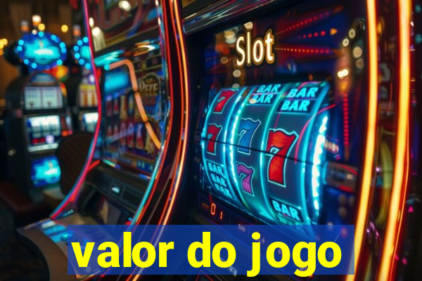 valor do jogo