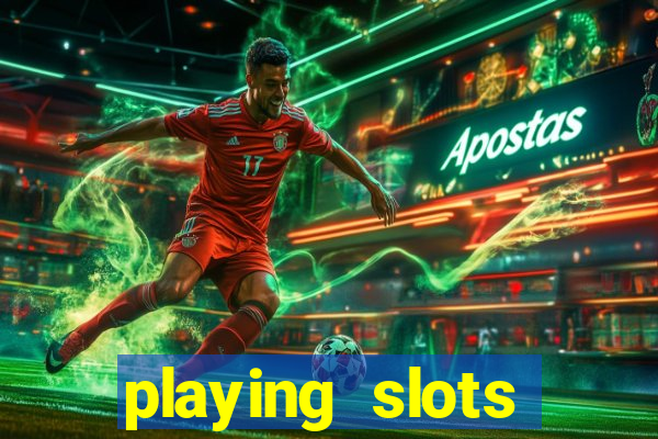 playing slots online for money