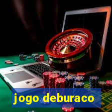 jogo deburaco