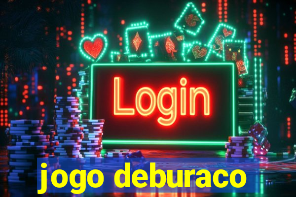 jogo deburaco