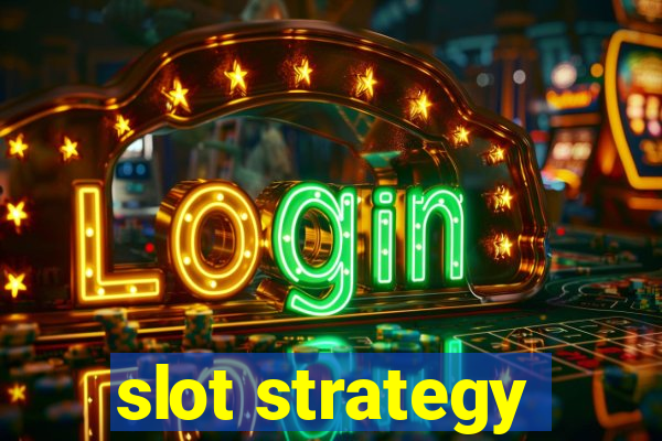 slot strategy