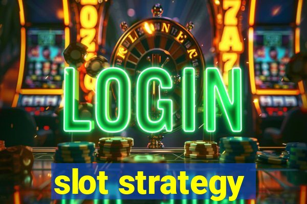 slot strategy