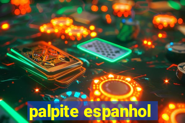 palpite espanhol