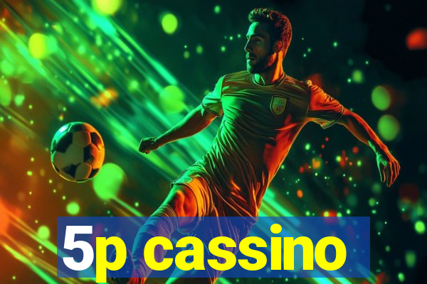 5p cassino