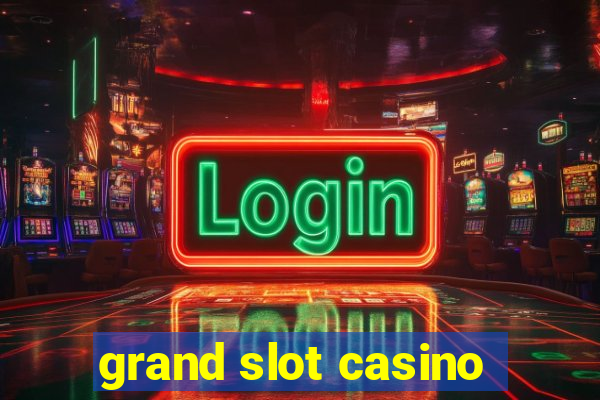 grand slot casino