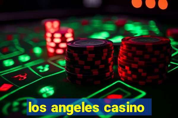 los angeles casino