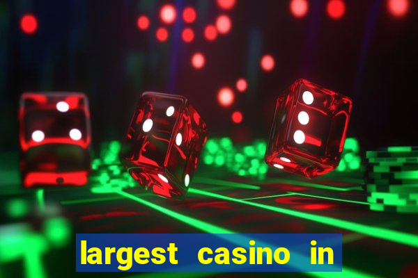 largest casino in the us