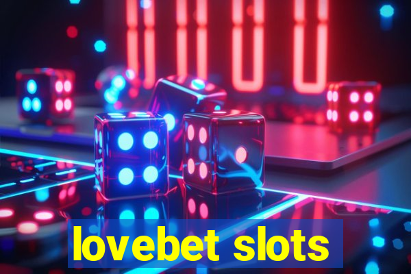 lovebet slots