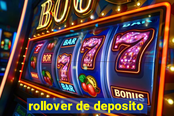 rollover de deposito