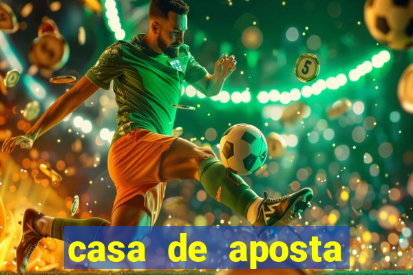 casa de aposta jogo aberto