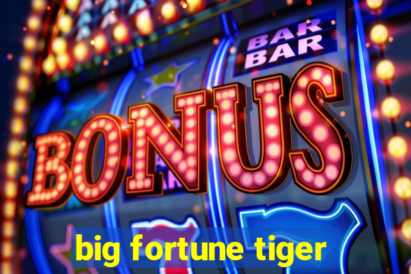 big fortune tiger