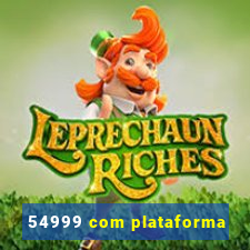 54999 com plataforma