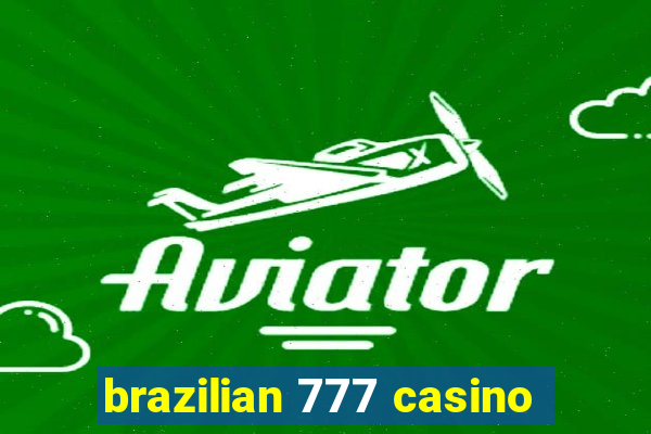 brazilian 777 casino