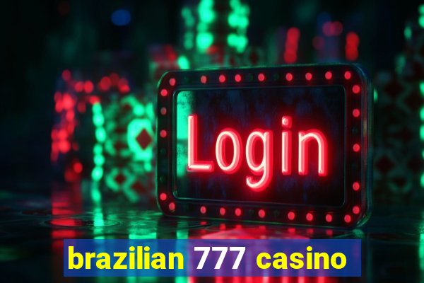 brazilian 777 casino