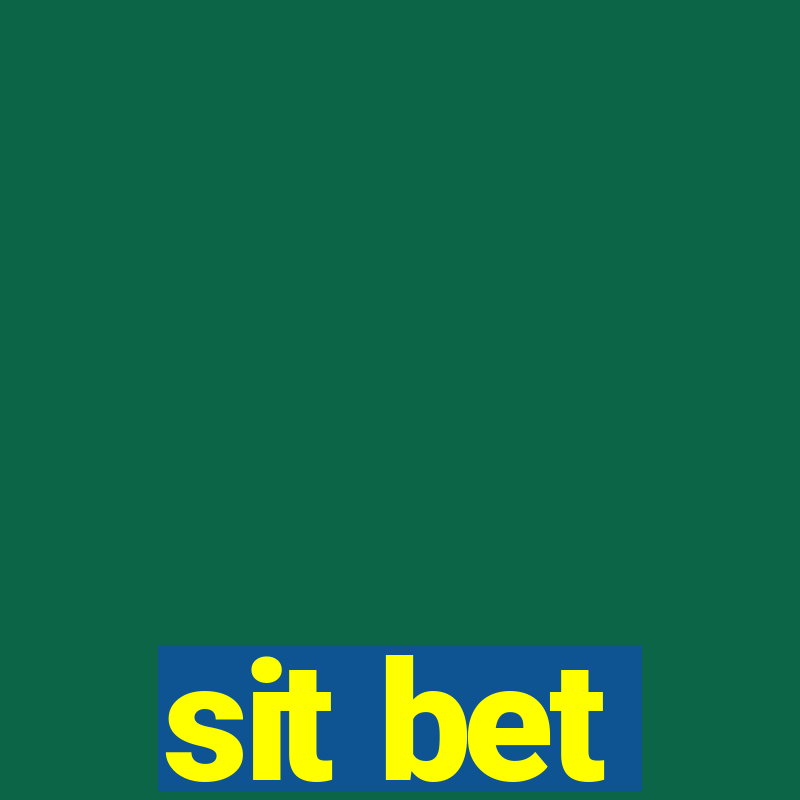 sit bet