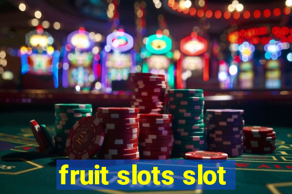 fruit slots slot