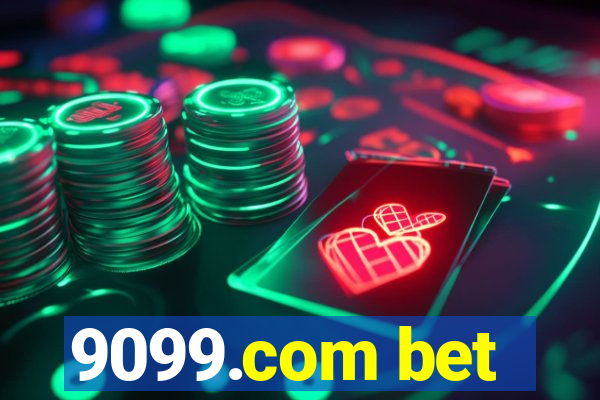 9099.com bet