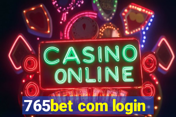 765bet com login