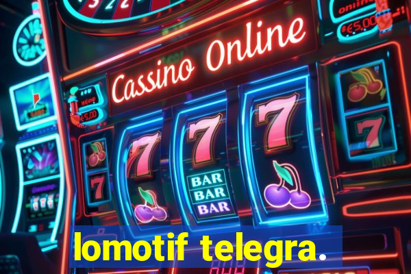 lomotif telegra.