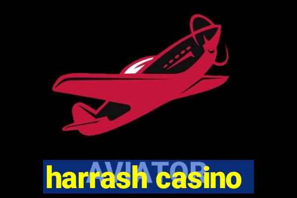 harrash casino