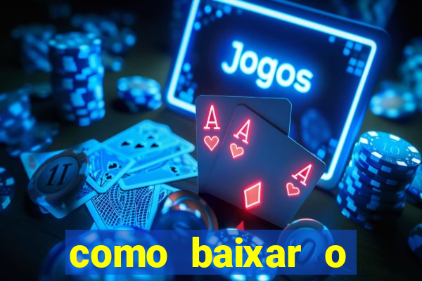 como baixar o fortune tiger