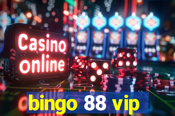 bingo 88 vip