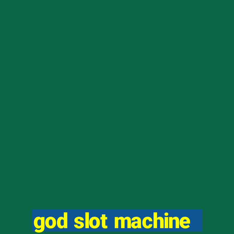 god slot machine