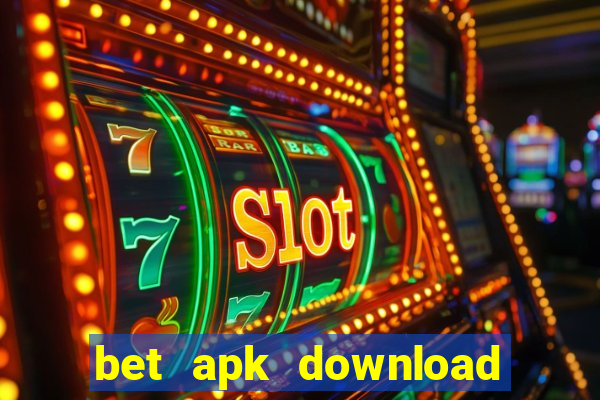 bet apk download for android