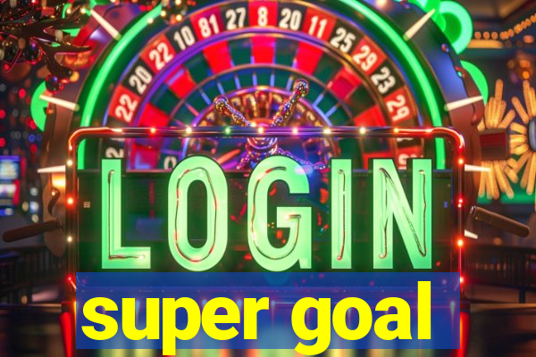 super goal