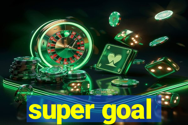 super goal