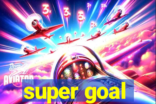 super goal