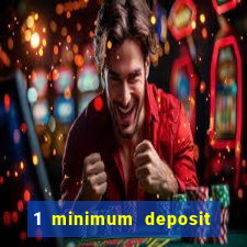 1 minimum deposit casino australia 2019