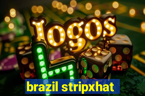 brazil stripxhat