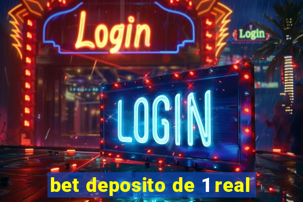 bet deposito de 1 real