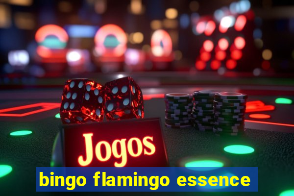 bingo flamingo essence