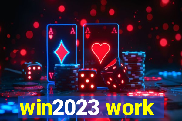 win2023 work