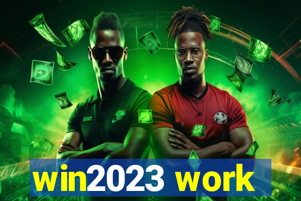 win2023 work