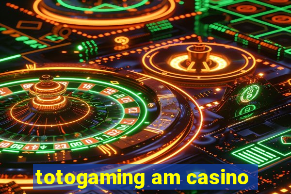 totogaming am casino