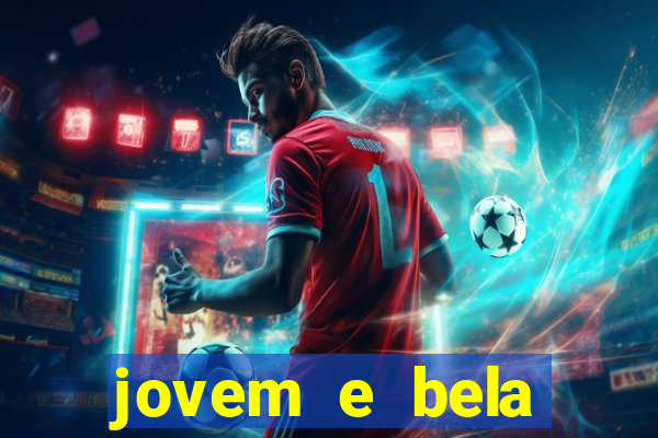 jovem e bela dublado download